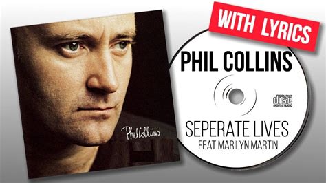 separate lives phil collins lyrics|Phil Collins feat. Marilyn Martin .